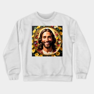 The flowers of Christ Jesus: The spring of salvation in my life! Happy Jesus! Crewneck Sweatshirt